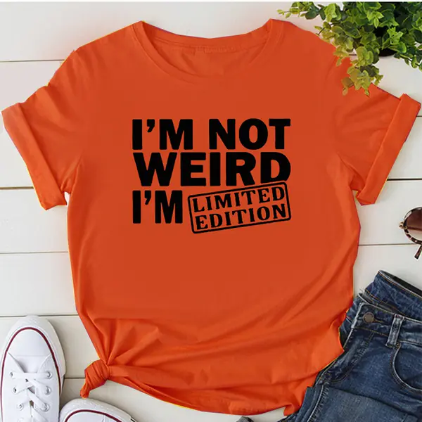 Lustiges T-Shirt I'M NOT WEIRD I'M LIMITED EDITION Damen T Shirts Lustige Buchstaben Gedruckt Lustiges Tshirt Kurzarm Sommer Tops Kleidung Lustiges T-shirt Limitierte Auflage
